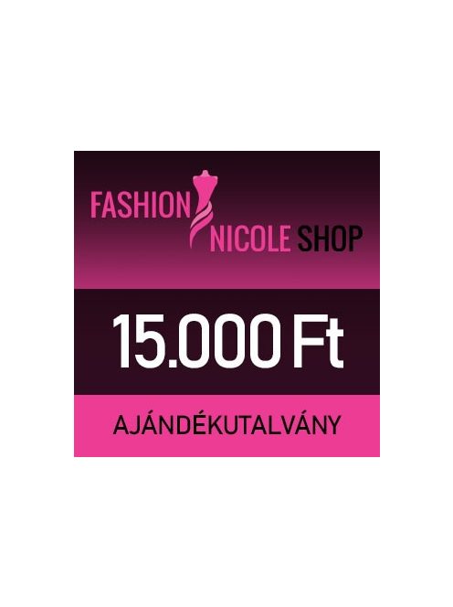 Fashion Nicole Shop - 15.000 Ft-os ajándékutalvány